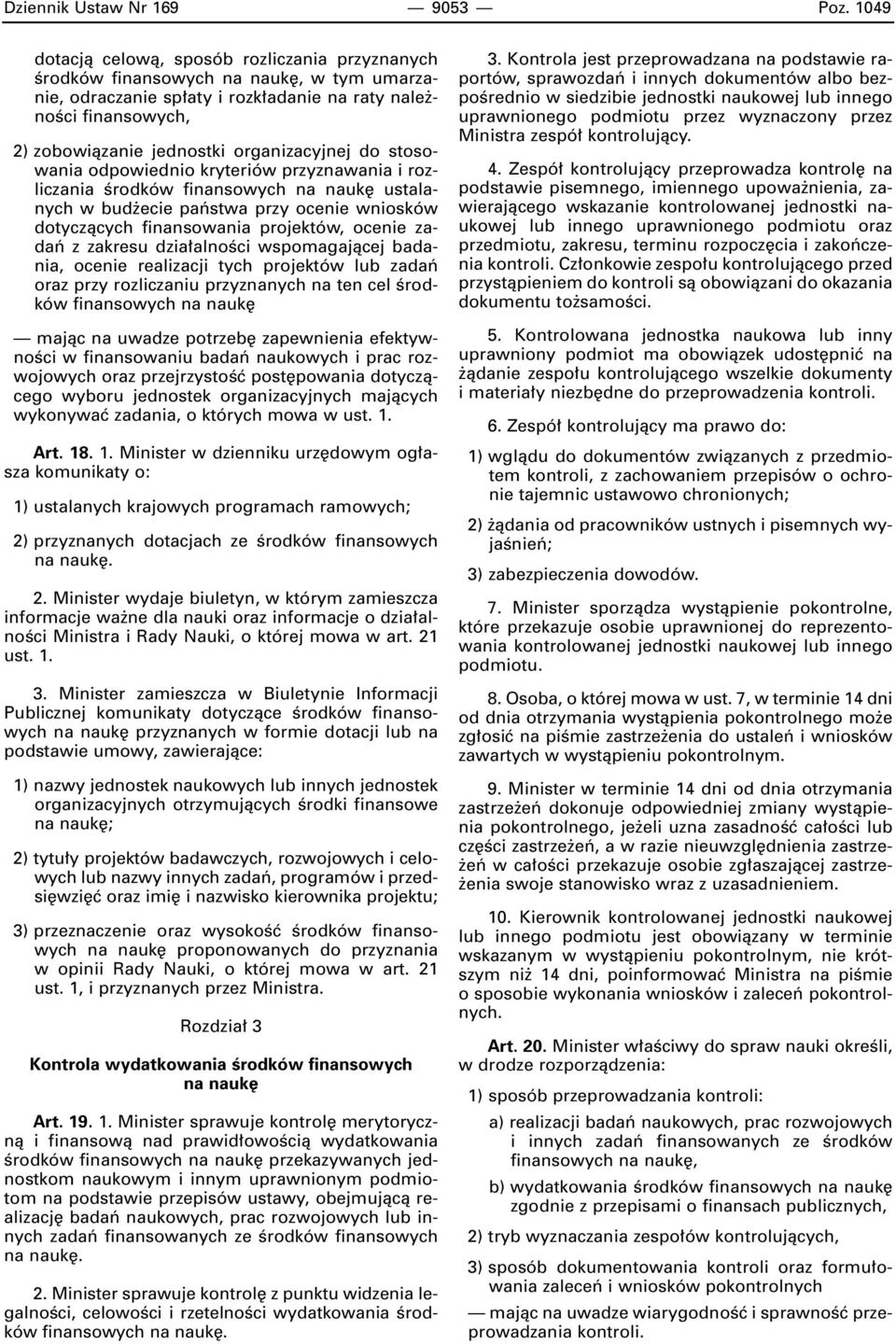 organizacyjnej do stosowania odpowiednio kryteriów przyznawania i rozliczania Êrodków finansowych na nauk ustalanych w bud ecie paƒstwa przy ocenie wniosków dotyczàcych finansowania projektów, ocenie