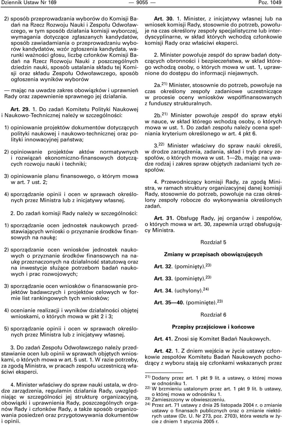zawiadamiania o przeprowadzaniu wyborów kandydatów, wzór zg oszenia kandydata, warunki wa noêci g osu, liczb cz onków Komisji Badaƒ na Rzecz Rozwoju Nauki z poszczególnych dziedzin nauki, sposób