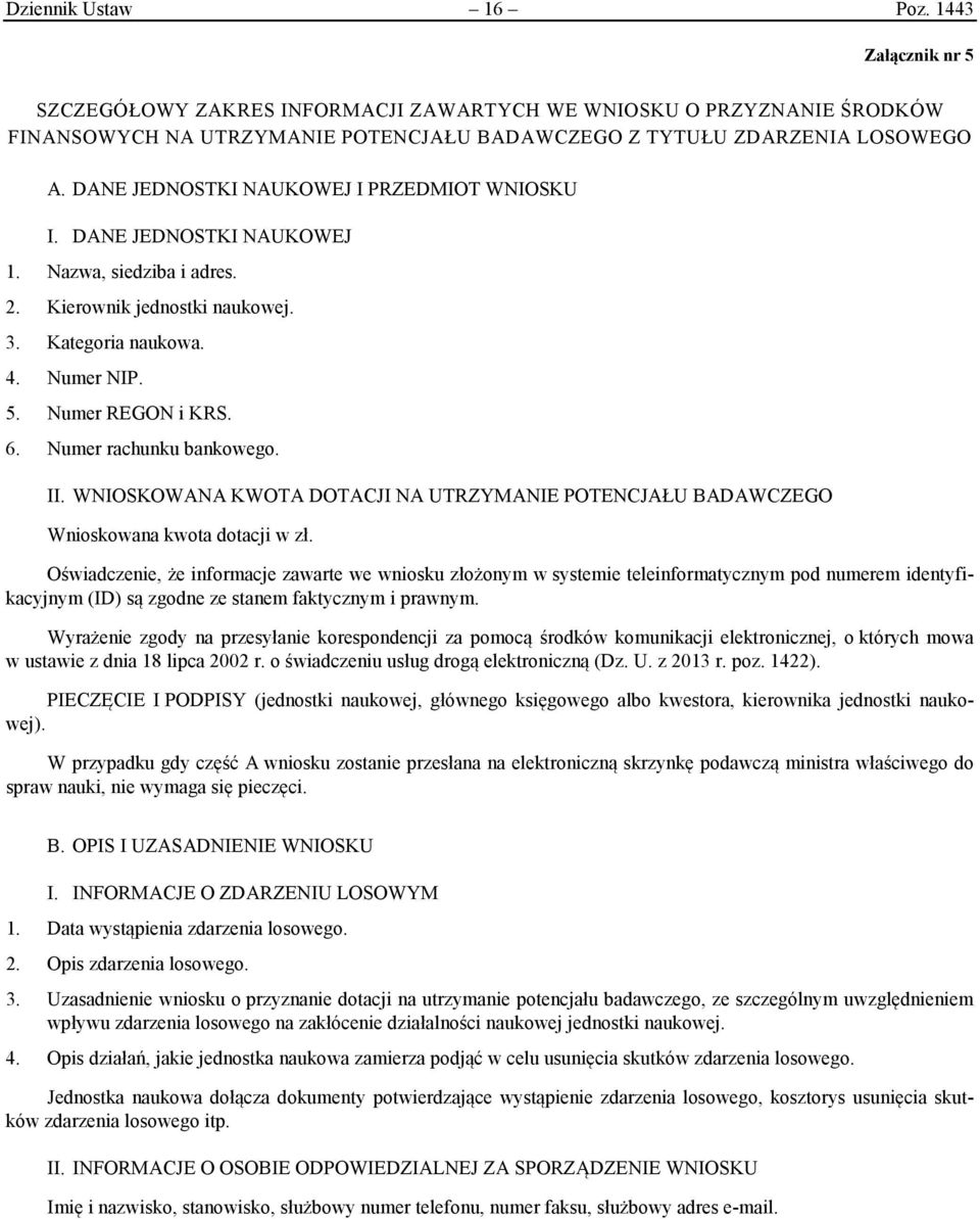 Numer rachunku bankowego. II. WNIOSKOWANA KWOTA DOTACJI NA UTRZYMANIE POTENCJAŁU BADAWCZEGO Wnoskowana kwota dotac w zł.