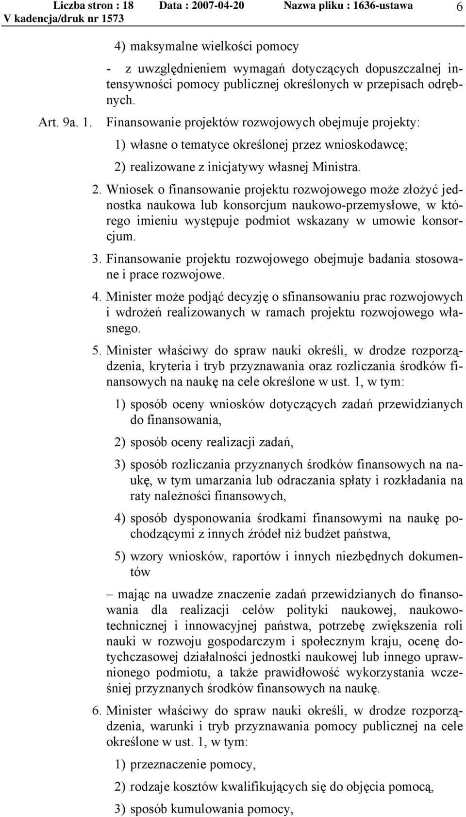 realizowane z inicjatywy własnej Ministra. 2.
