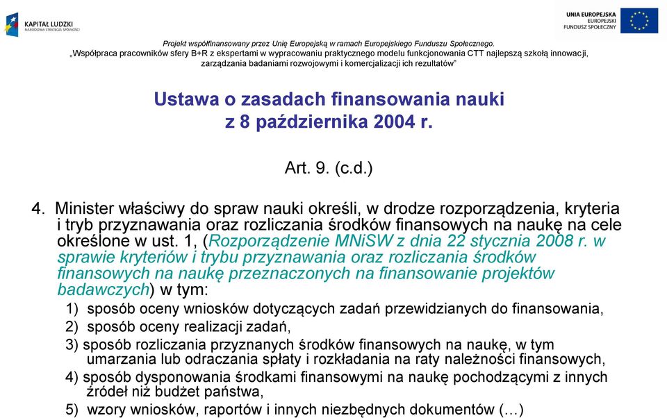 1, (Rozporządzenie MNiSW z dnia 22 stycznia 2008 r.