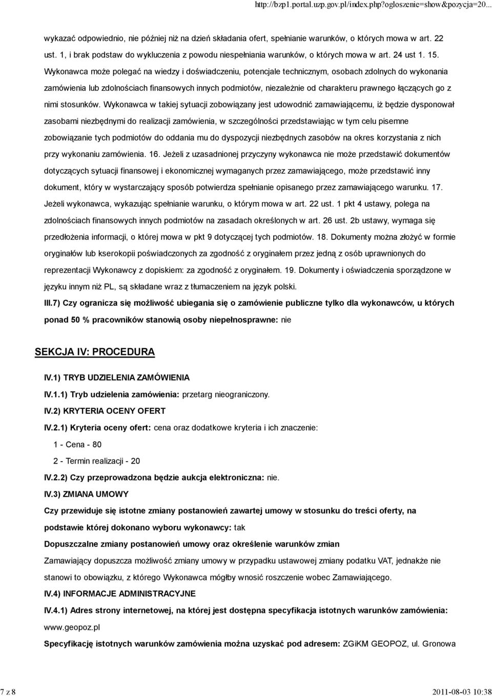 Wykonawca może polegać na wiedzy i doświadczeniu, potencjale technicznym, osobach zdolnych do wykonania zamówienia lub zdolnościach finansowych innych podmiotów, niezależnie od charakteru prawnego