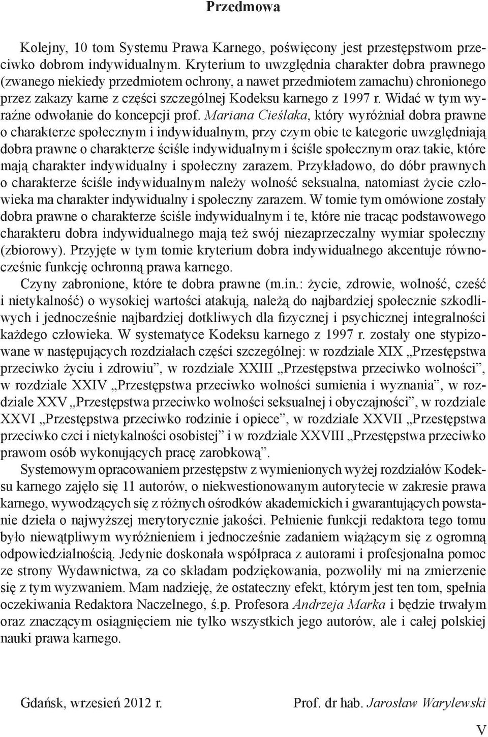 Widać w tym wyraźne odwołanie do koncepcji prof.