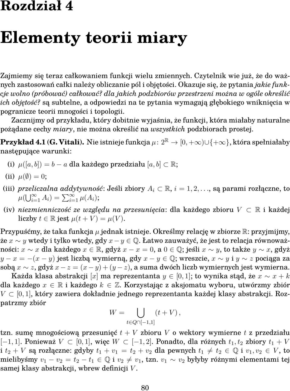 są subtelne, a odpowiedzi na te pytania wymagają głębokiego wniknięcia w pogranicze teorii mnogości i topologii.