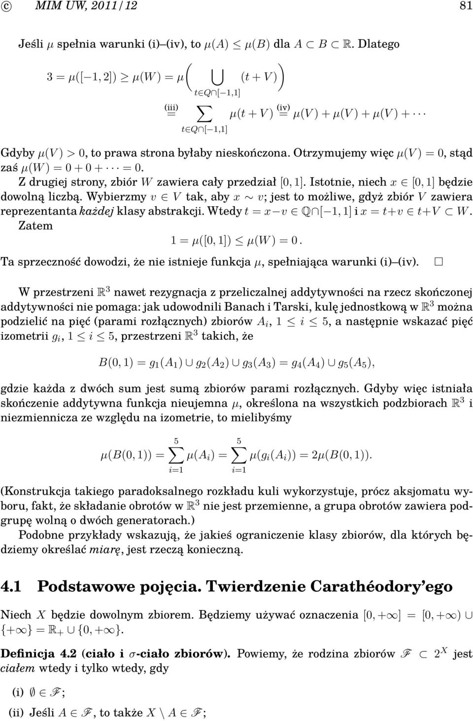 Z drugiej strony, zbiór W zawiera cały przedział [0, 1]. Istotnie, niech x [0, 1] będzie dowolną liczbą.