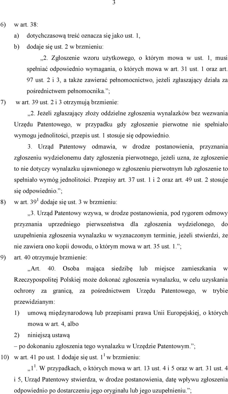 39 ust. 2 i 3 otrzymują brzmienie: 2.