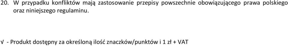 polskiego oraz niniejszego regulaminu.