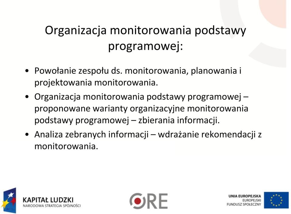 Organizacja monitorowania podstawy programowej proponowane warianty organizacyjne