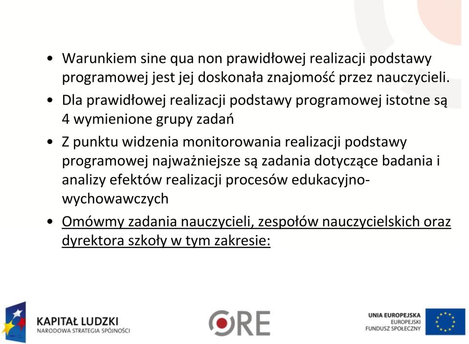 monitorowania realizacji podstawy programowej najważniejsze są zadania dotyczące badania i analizy efektów