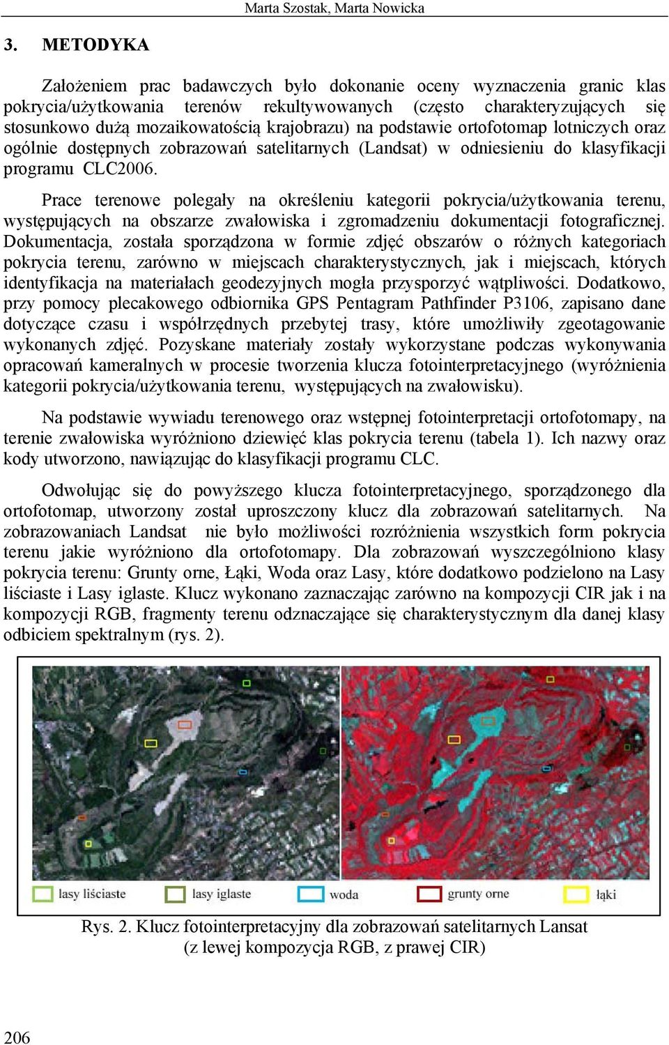 krajobrazu) na podstawie ortofotomap lotniczych oraz ogólnie dostępnych zobrazowań satelitarnych (Landsat) w odniesieniu do klasyfikacji programu CLC2006.