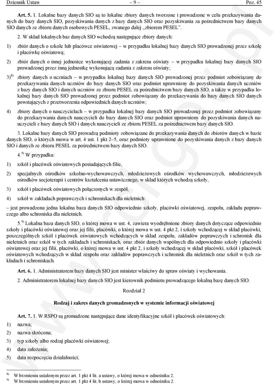 danych SIO danych ze zbioru danych osobowych PESEL, zwanego dalej zbiorem PESEL. 2.