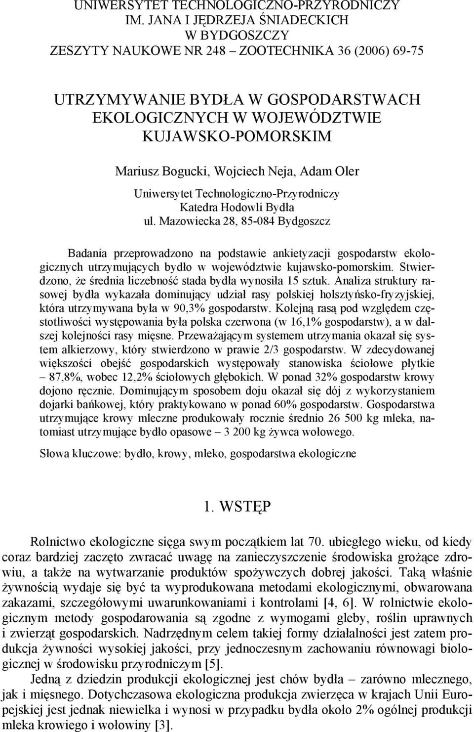 Wojciech Neja, Adam Oler Uiwersytet Techologiczo-Przyrodiczy Katedra Hodowli Bydła ul.