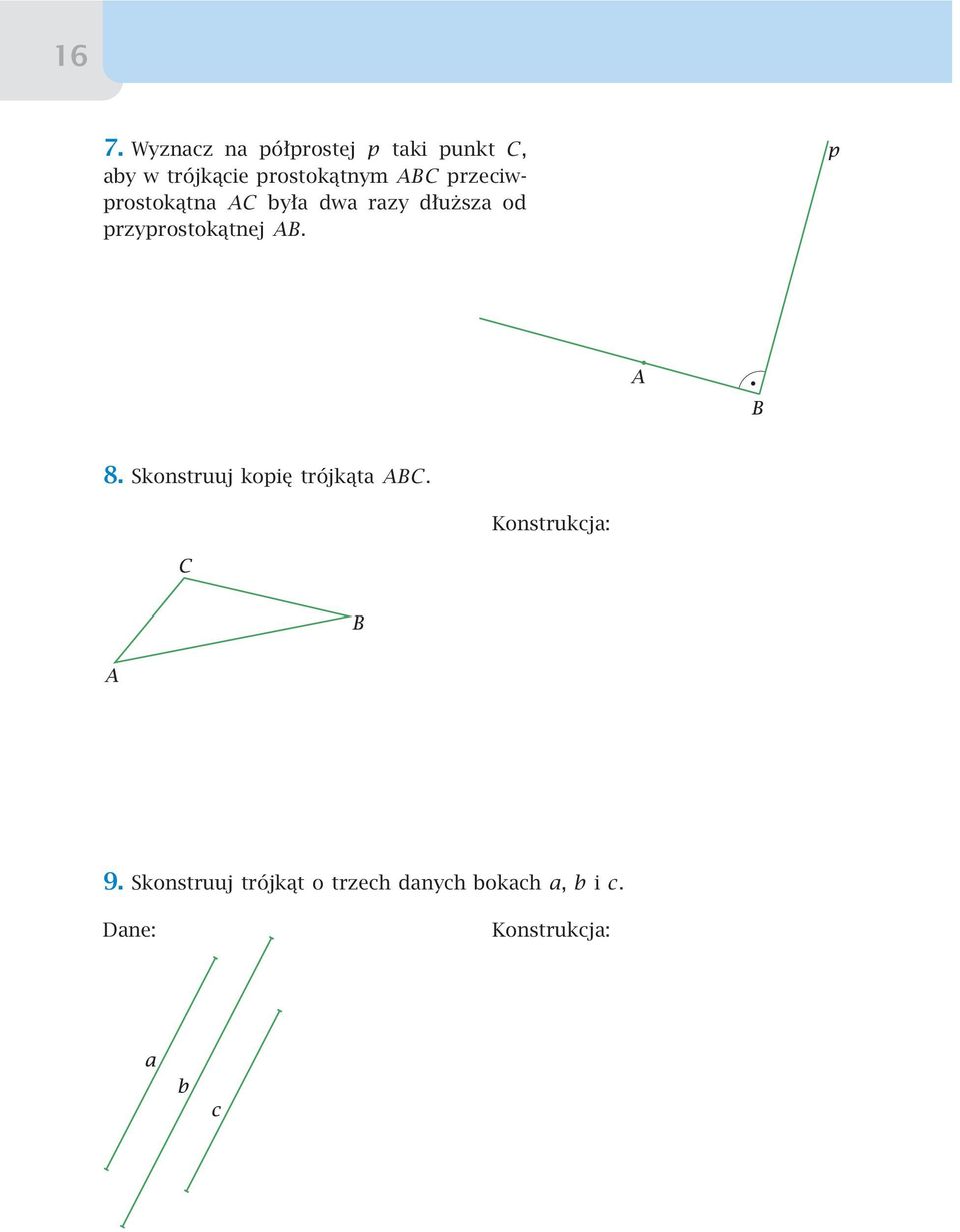 przyprostokątnej AB. 8. Skonstruuj kopię trójkąta ABC.