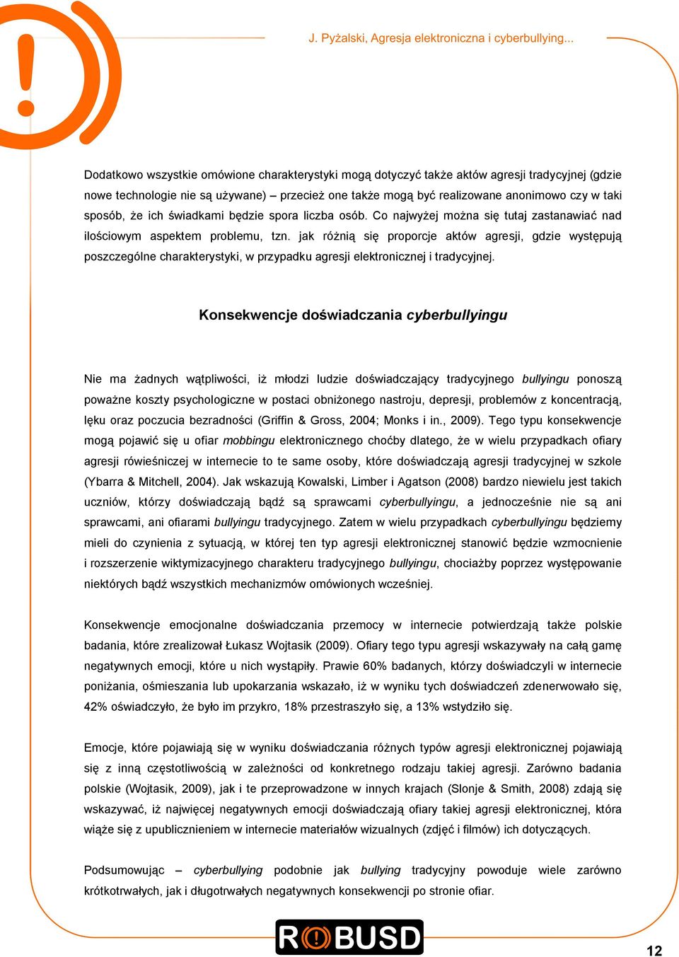 jak różnią się proporcje aktów agresji, gdzie występują poszczególne charakterystyki, w przypadku agresji elektronicznej i tradycyjnej.