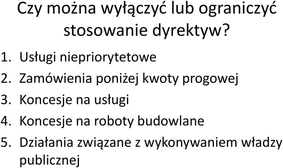 Zamówienia poniżej kwoty progowej 3.