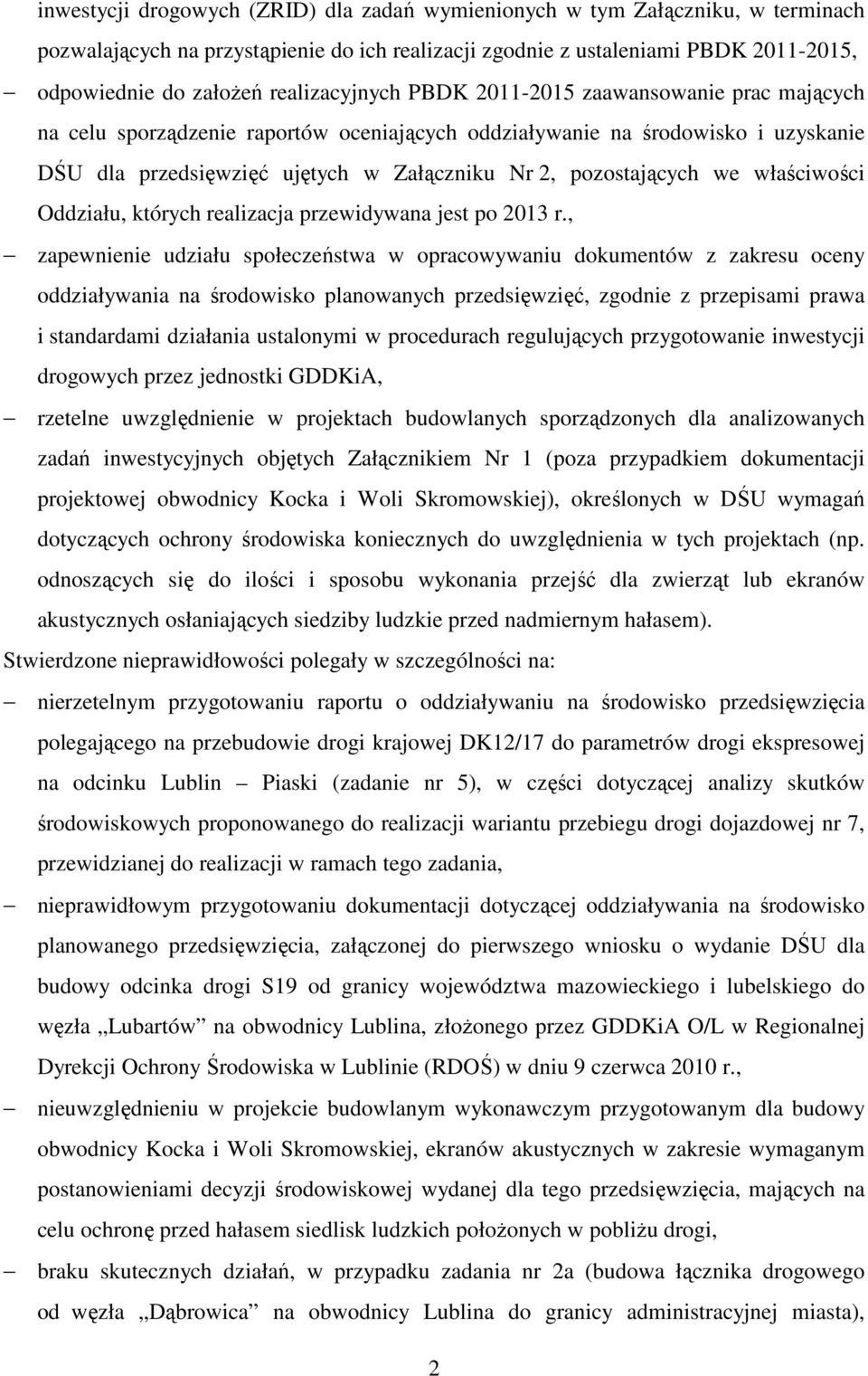 pozostających we właściwości Oddziału, których realizacja przewidywana jest po 2013 r.