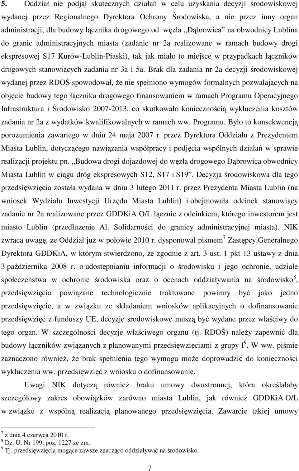 przypadkach łączników drogowych stanowiących zadania nr 3a i 5a.
