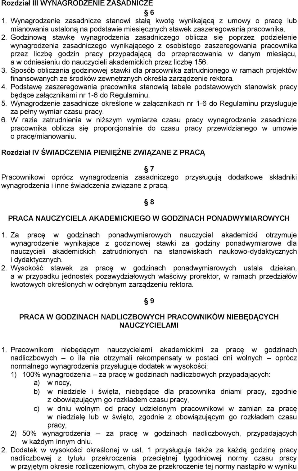 przepracowania w danym miesiącu, a w odniesieniu do nauczycieli akademickich przez liczbę 156. 3.