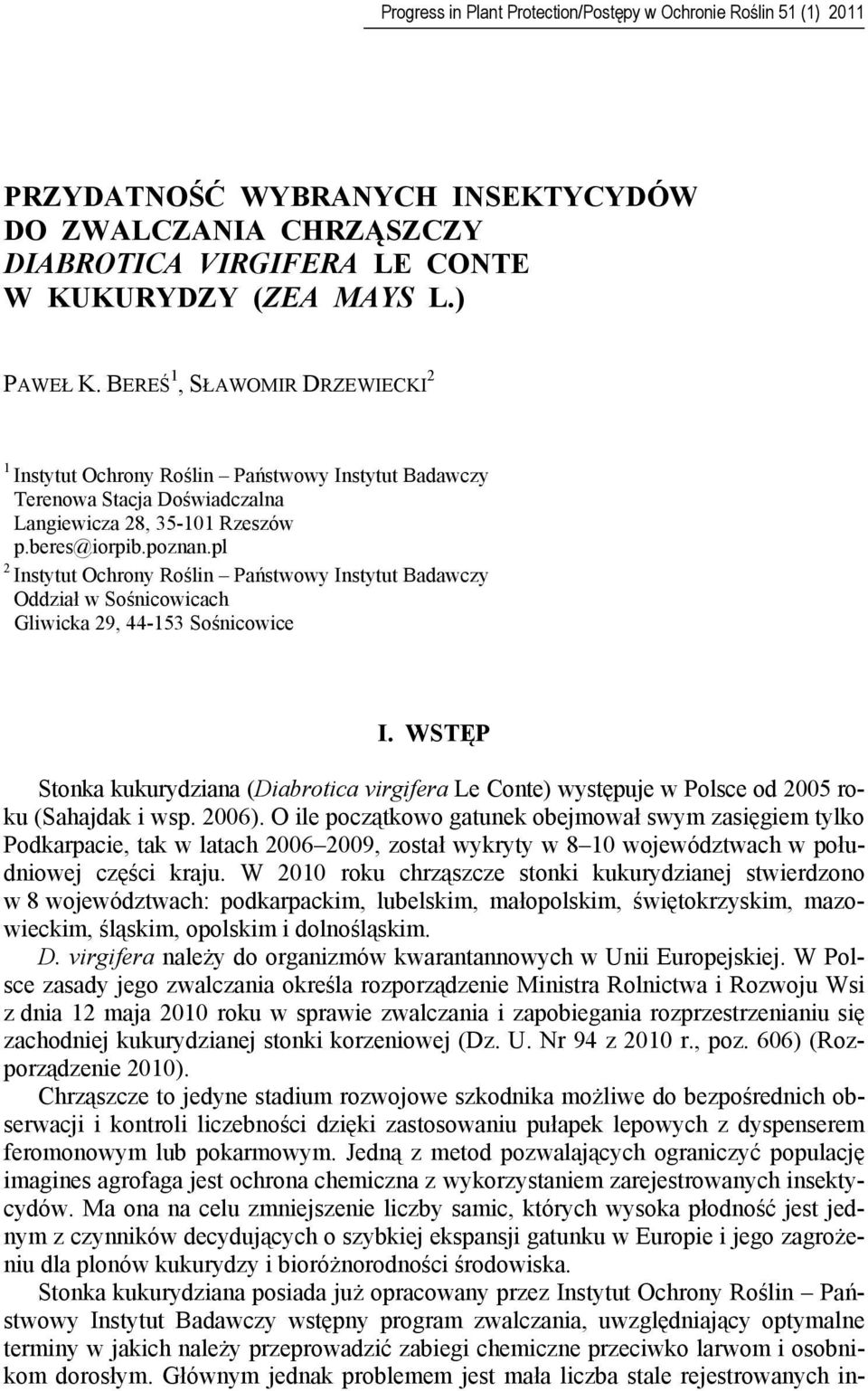 pl 2 Instytut Ochrony Roślin Państwowy Instytut Badawczy Oddział w Sośnicowicach Gliwicka 29, 44-153 Sośnicowice I.