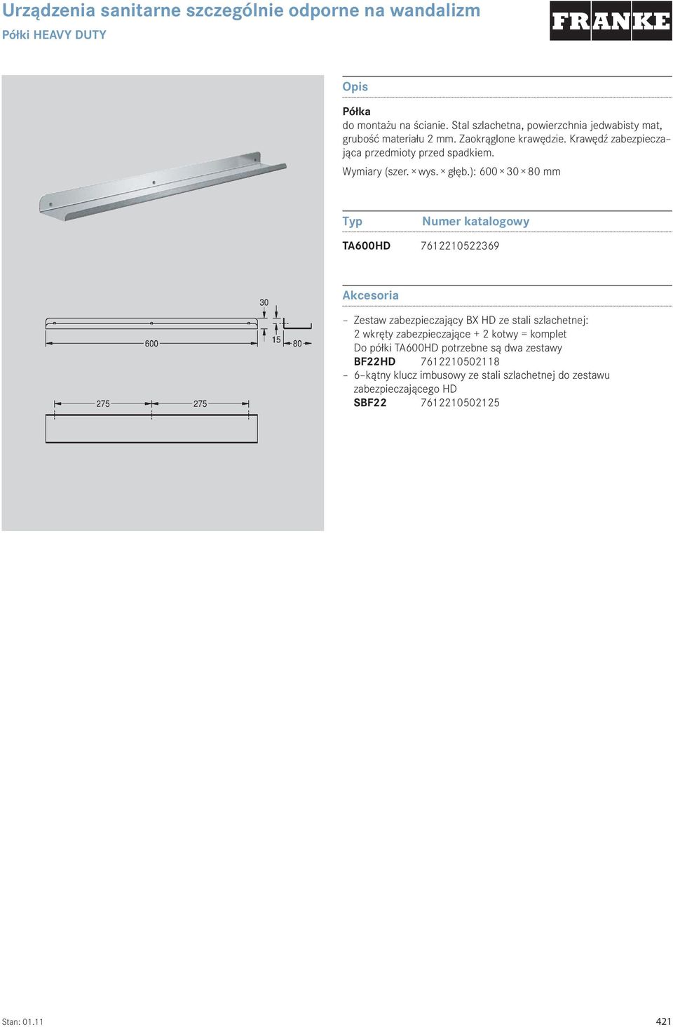 ): 600 30 80 mm TA600HD 7612210522369 Akcesoria Zestaw zabezpieczający BX HD ze stali szlachetnej: 2 wkręty zabezpieczające + 2 kotwy