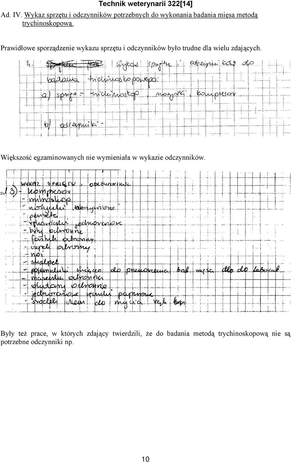 Prawidłowe sporządzenie wykazu sprzętu i odczynników było trudne dla wielu zdających.