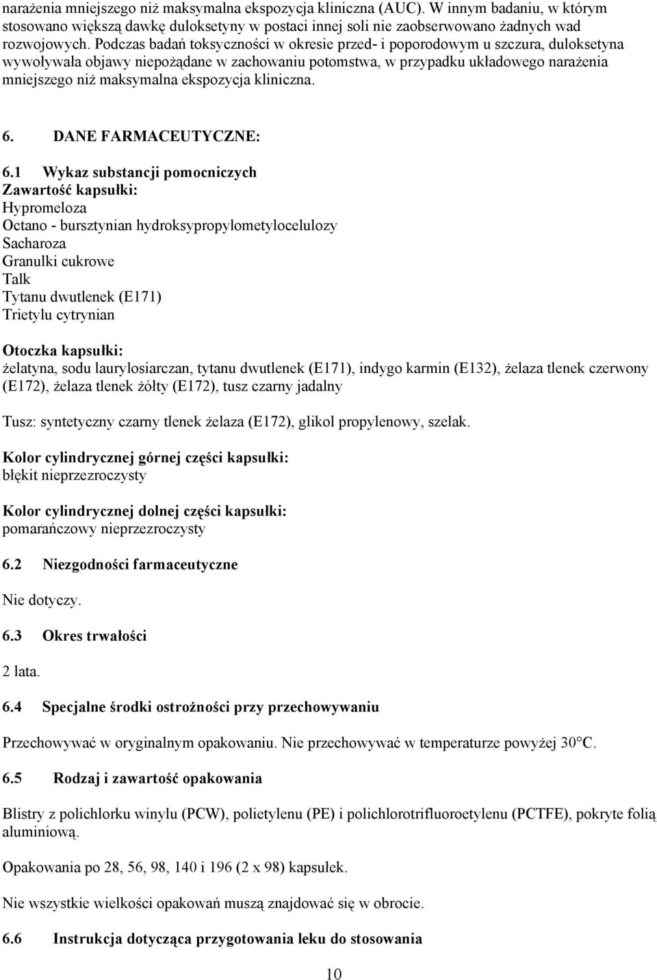 ekspozycja kliniczna. 6. DANE FARMACEUTYCZNE: 6.