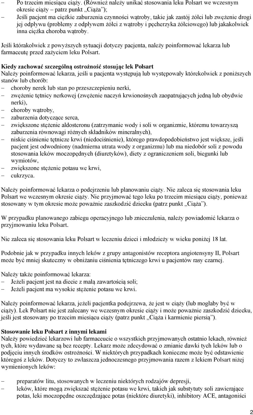 odpływu (problemy z odpływem żółci z wątroby i pęcherzyka żółciowego) lub jakakolwiek inna ciężka choroba wątroby.