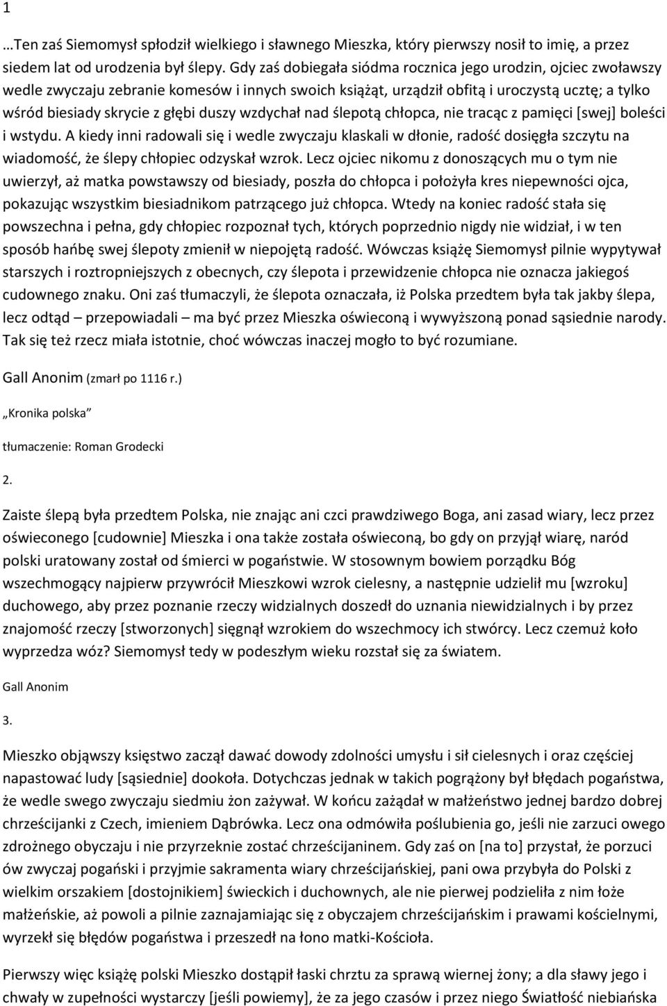 duszy wzdychał nad ślepotą chłopca, nie tracąc z pamięci [swej] boleści i wstydu.