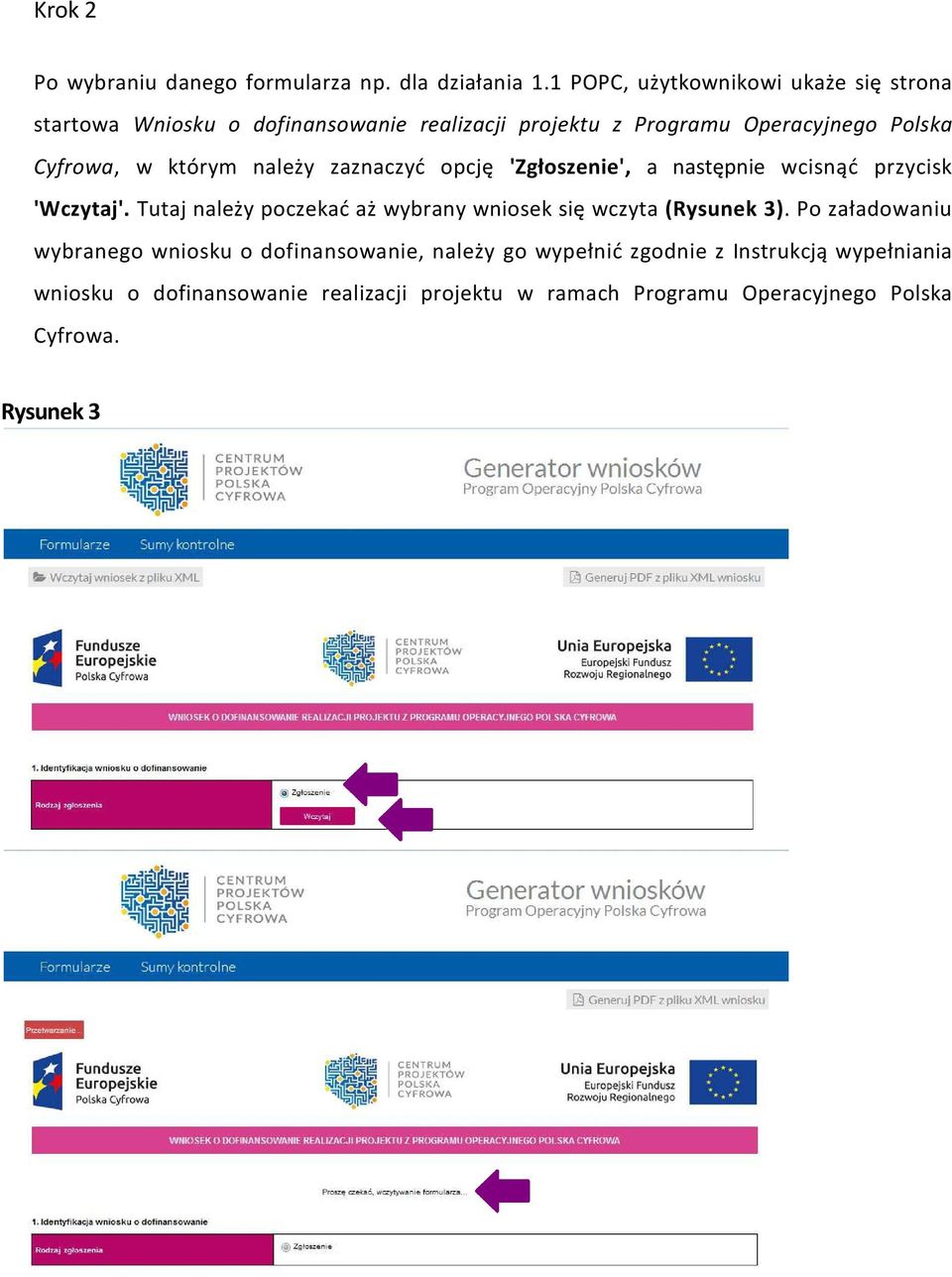 którym należy zaznaczyć opcję 'Zgłoszenie', a następnie wcisnąć przycisk 'Wczytaj'.