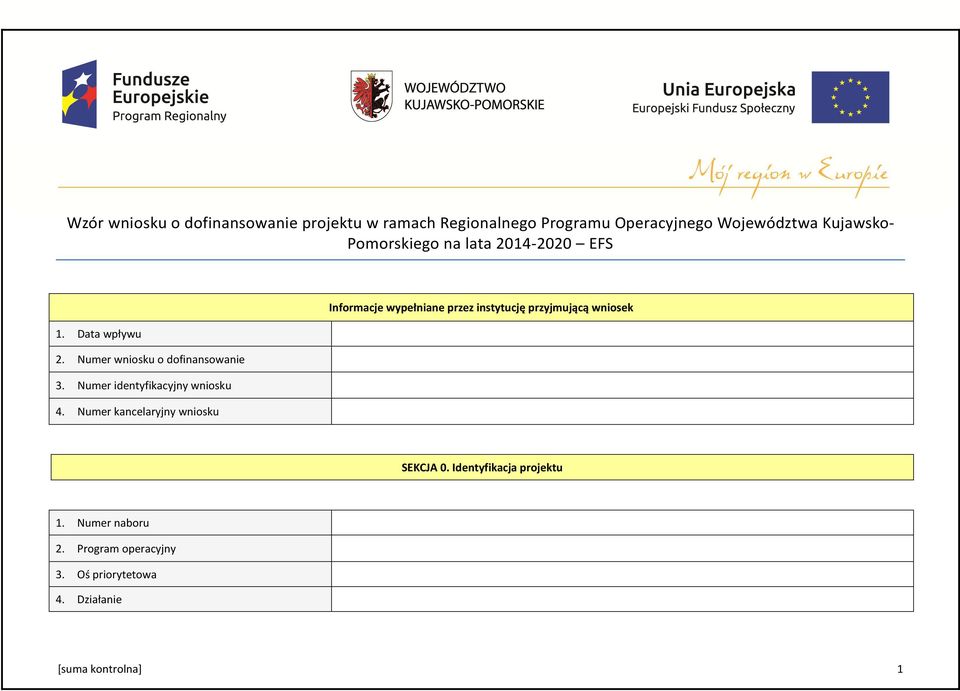Data wpływu 2. Numer wniosku o dofinansowanie 3. Numer identyfikacyjny wniosku 4.