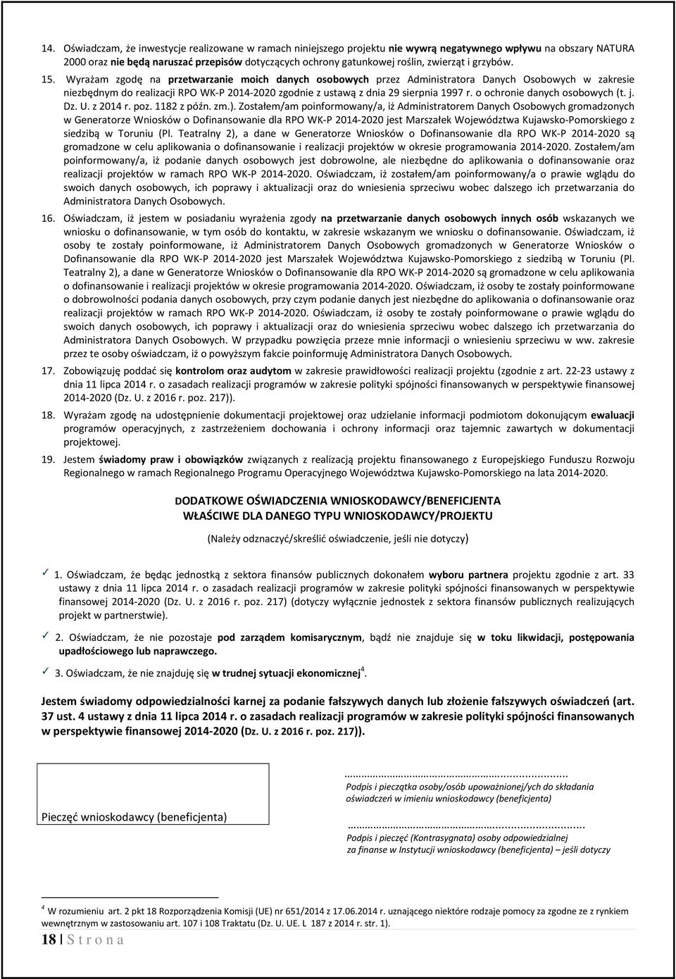 Wyrażam zgodę na przetwarzanie moich danych osobowych przez Administratora Danych Osobowych w zakresie niezbędnym do realizacji RPO WK-P 2014-2020 zgodnie z ustawą z dnia 29 sierpnia 1997 r.