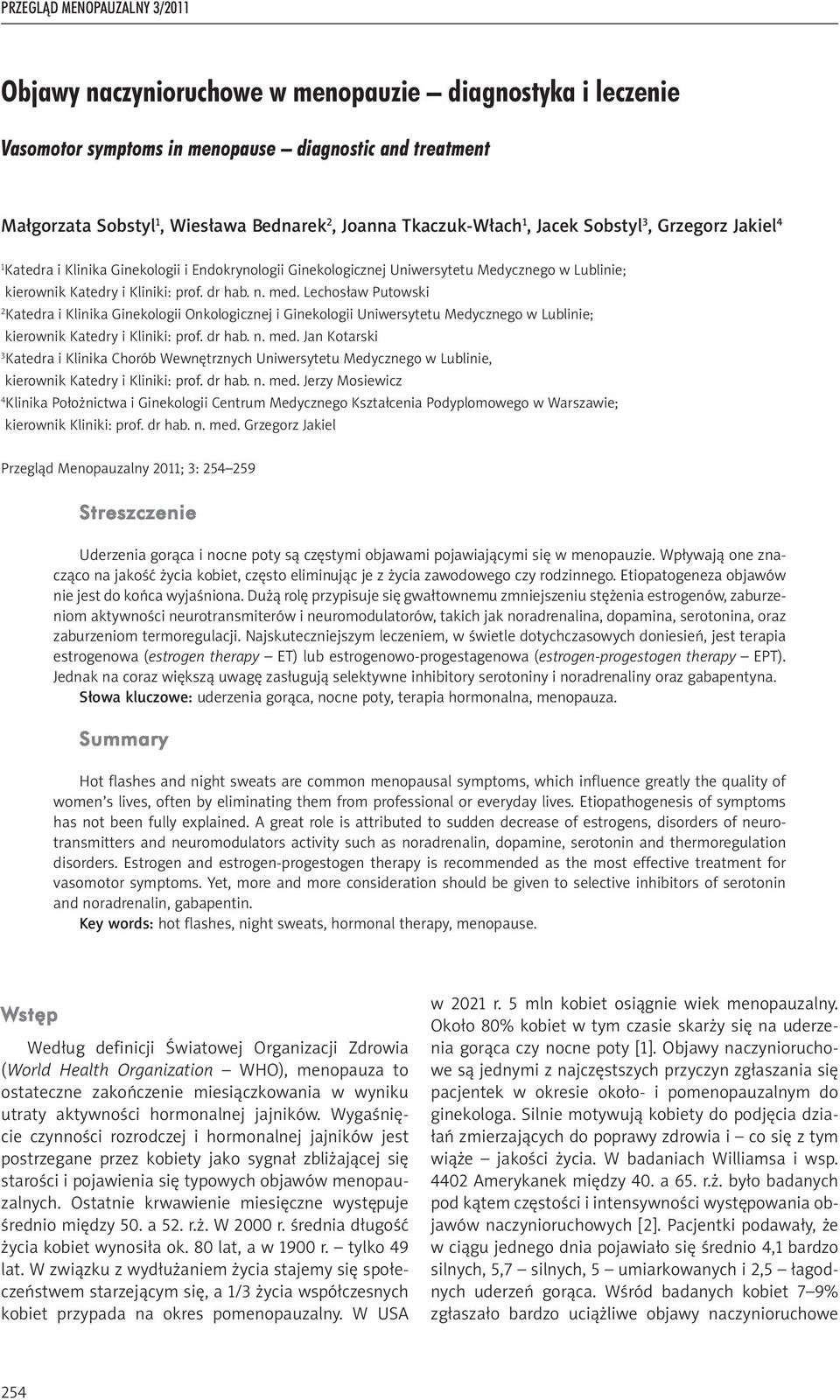 Lechosław Putowski 2 Katedra i Klinika Ginekologii Onkologicznej i Ginekologii Uniwersytetu Medycznego w Lublinie; kierownik Katedry i Kliniki: prof. dr hab. n. med.
