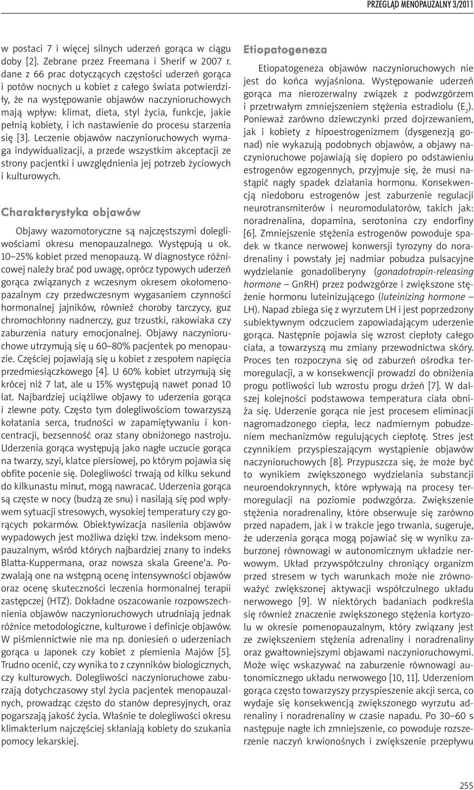 jakie pełnią kobiety, i ich nastawienie do procesu starzenia się [3].