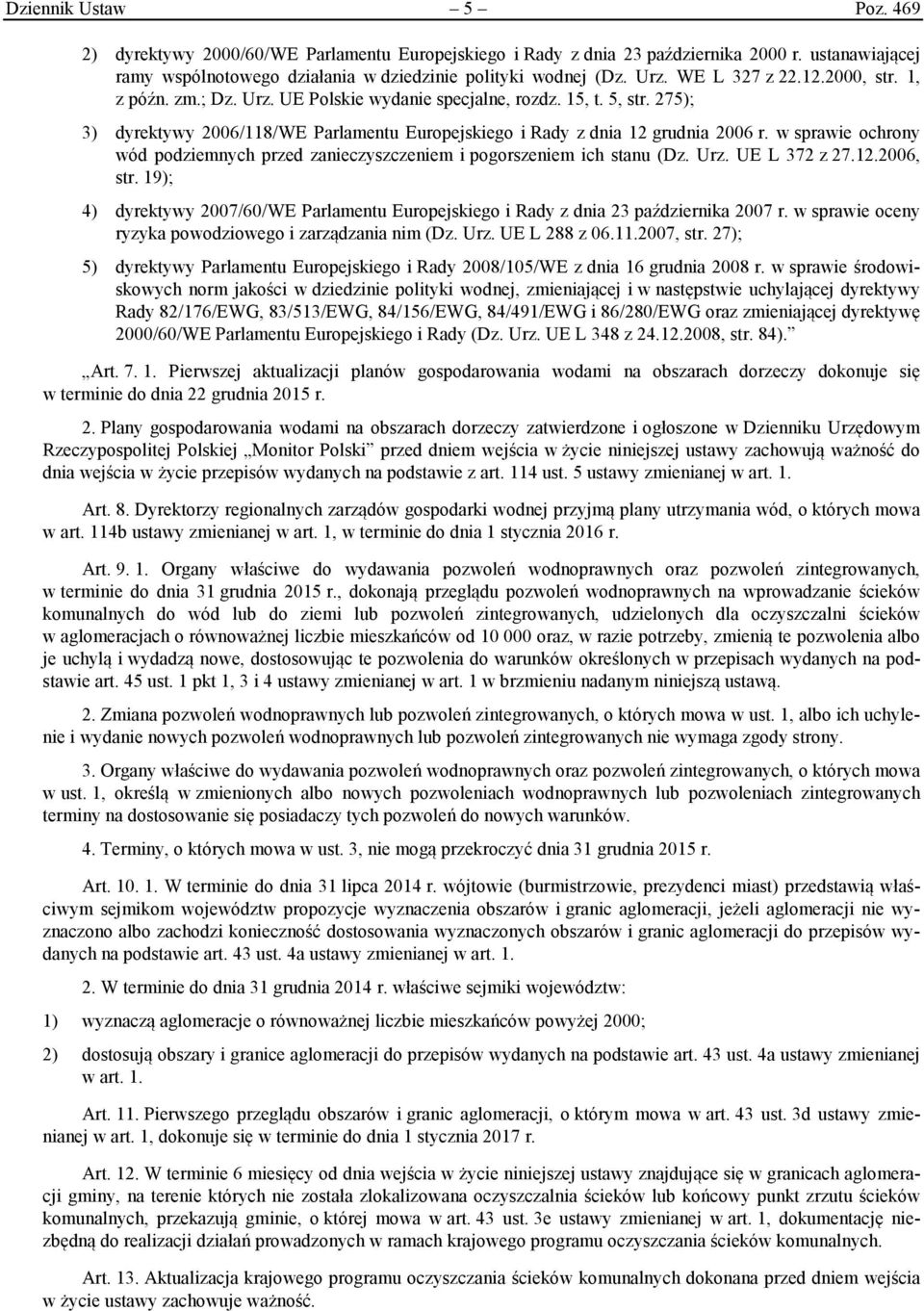 w sprawie ochrony wód podziemnych przed zanieczyszczeniem i pogorszeniem ich stanu (Dz. Urz. UE L 372 z 27.12.2006, str.