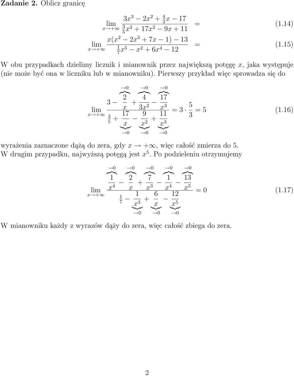 Pierwszy przykład więc sprowadza się do + + + 7 5 }{{} 4 9 }{{} 7 + }{{} = 5 = 5 (.