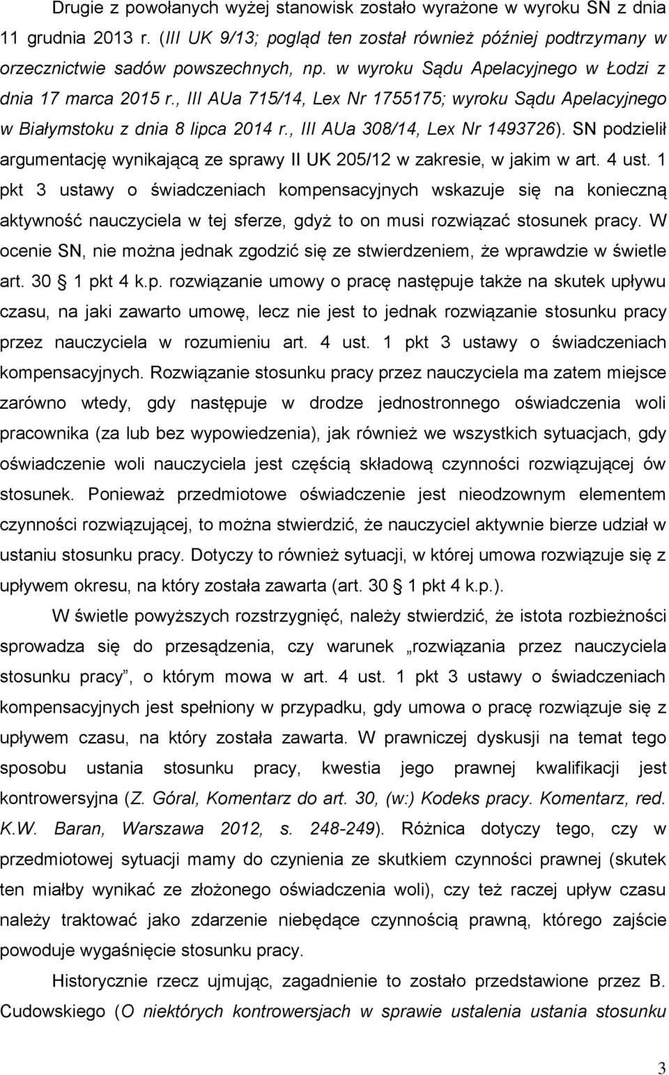 SN podzielił argumentację wynikającą ze sprawy II UK 205/12 w zakresie, w jakim w art. 4 ust.