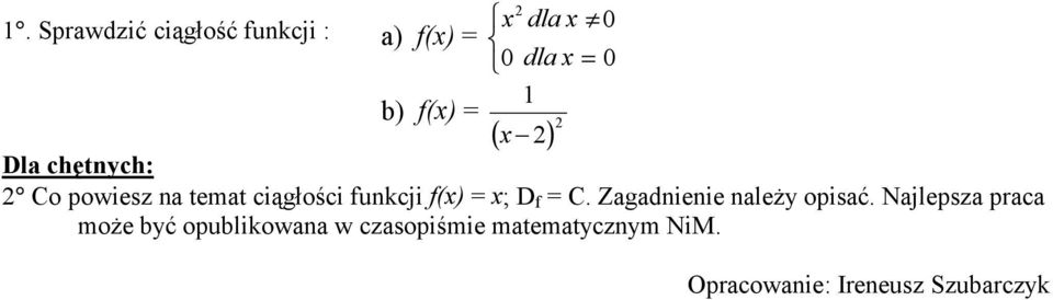 = C. Zagadnienie należy opisać.