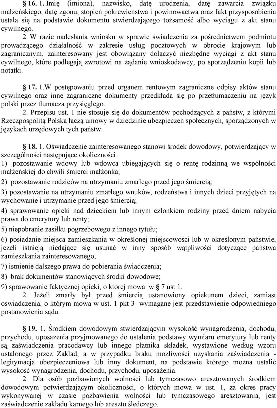 stwierdzającego tożsamość albo wyciągu z akt stanu cywilnego. 2.