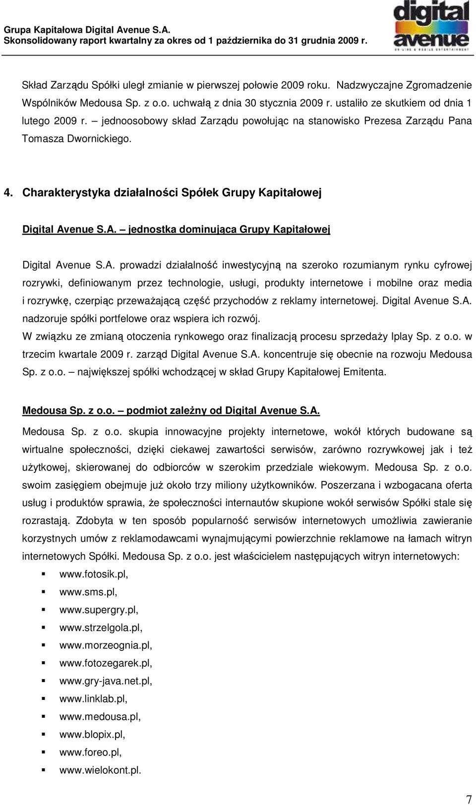 Charakterystyka działalności Spółek Grupy Kapitałowej Digital Av
