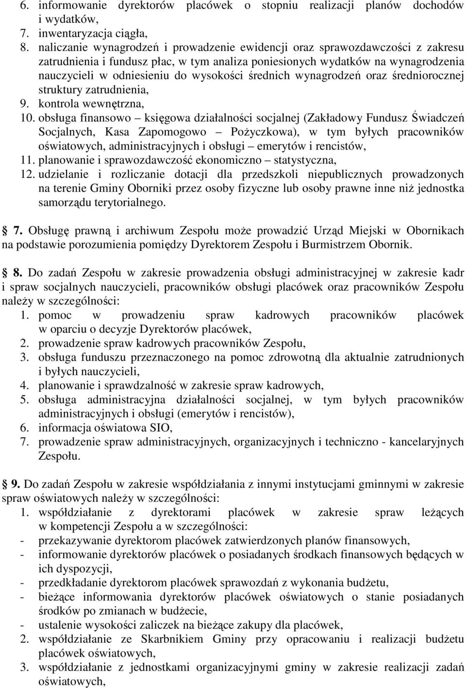 średnich wynagrodzeń oraz średniorocznej struktury zatrudnienia, 9. kontrola wewnętrzna, 10.