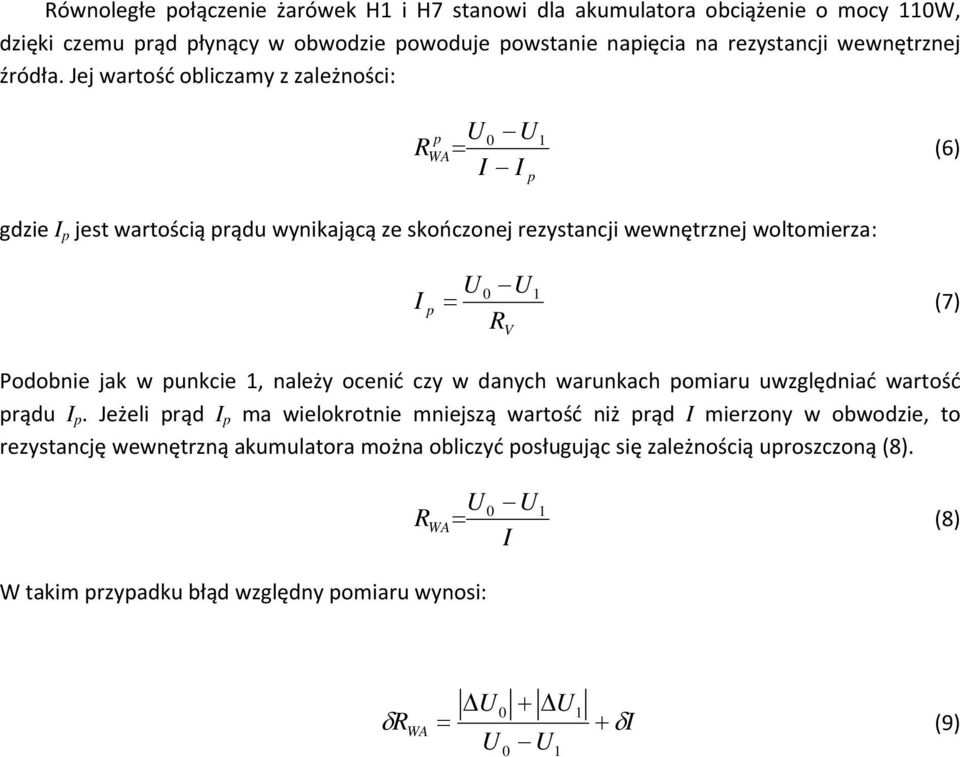 w punkcie 1, należy ocenić czy w danych warunkach pomiaru uwzględniać wartość prądu I p.
