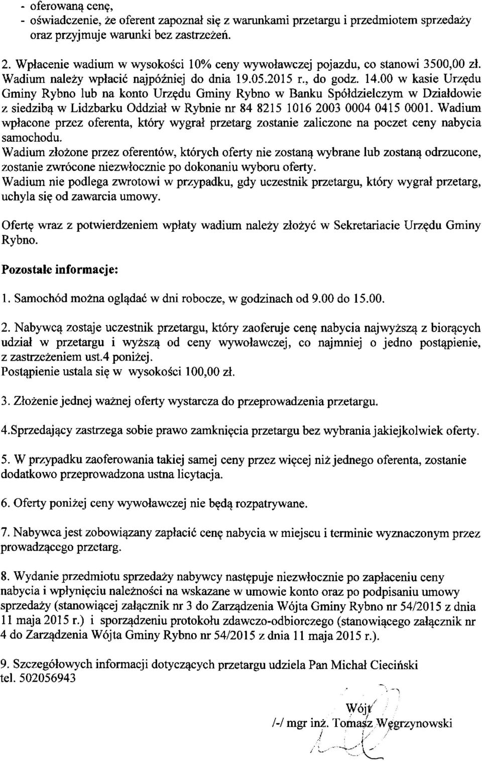 00 w kasie Urzgdu Gminy Rybno lub na konto Urzgdu Gminy Rybno w Banku Sp6ldzielczym w Dzialdowie zsiedzib4 w Lidzbarku Oddzial w Rybnie nr 84 8215 1016 2003 0004 0415 0001.
