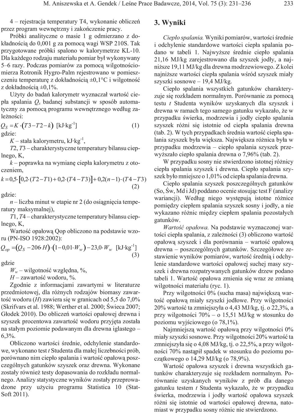 Dla ka dego rodzaju materia³u pomiar by³ wykonywany 5 6 razy.
