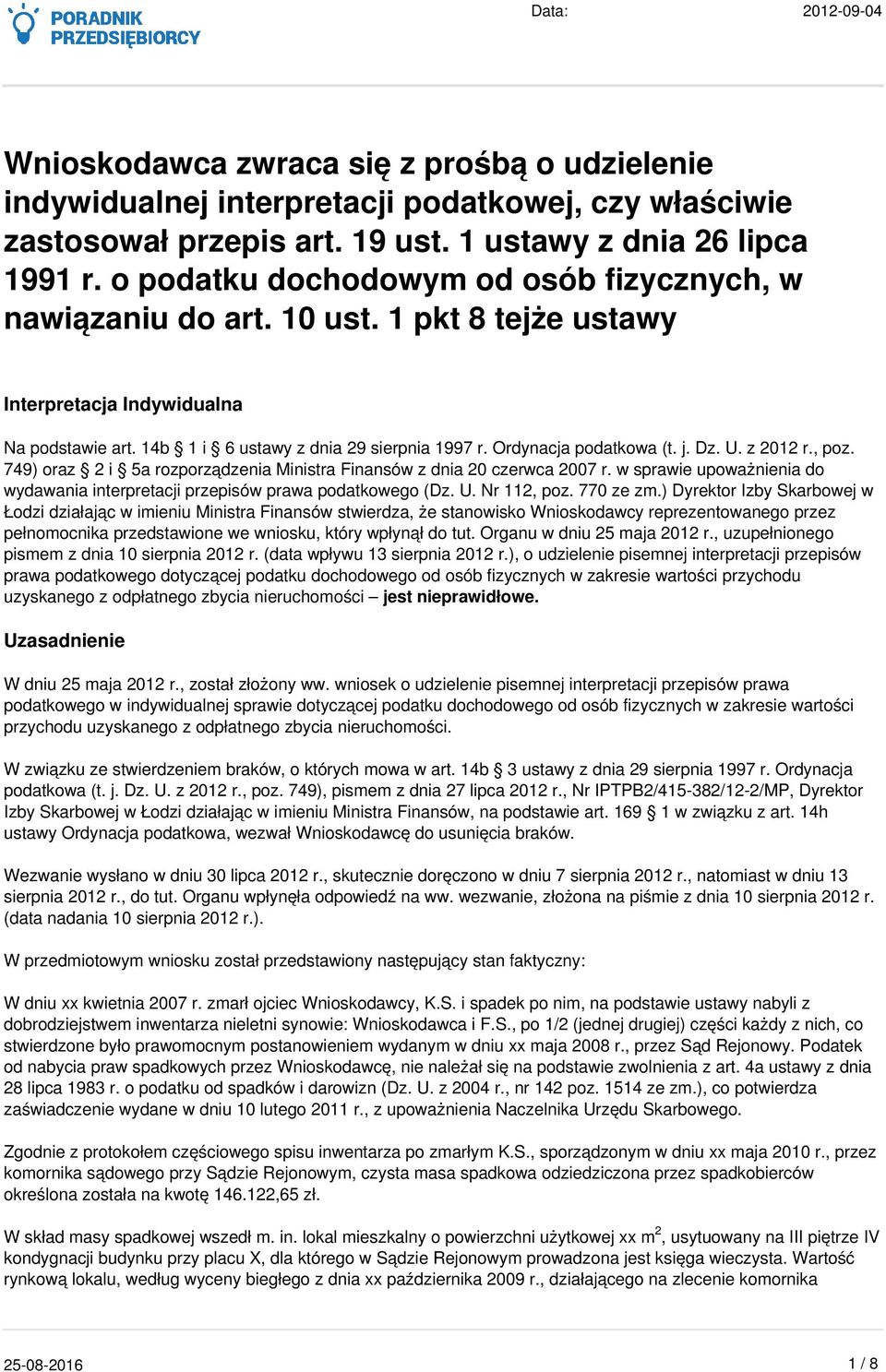 Ordynacja podatkowa (t. j. Dz. U. z 2012 r., poz. 749) oraz 2 i 5a rozporządzenia Ministra Finansów z dnia 20 czerwca 2007 r.