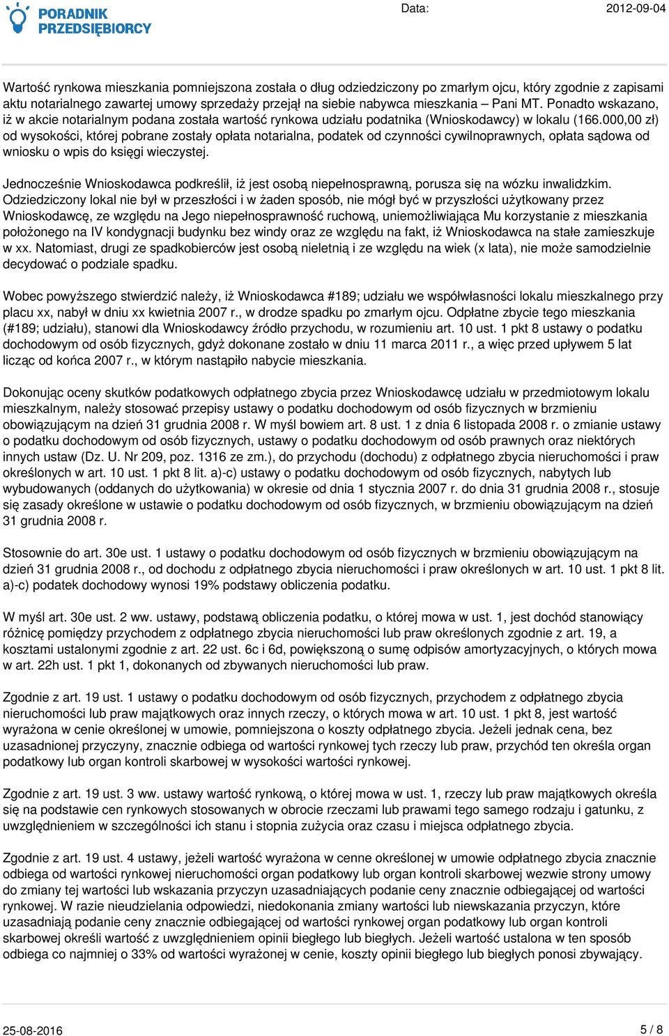 000,00 zł) od wysokości, której pobrane zostały opłata notarialna, podatek od czynności cywilnoprawnych, opłata sądowa od wniosku o wpis do księgi wieczystej.