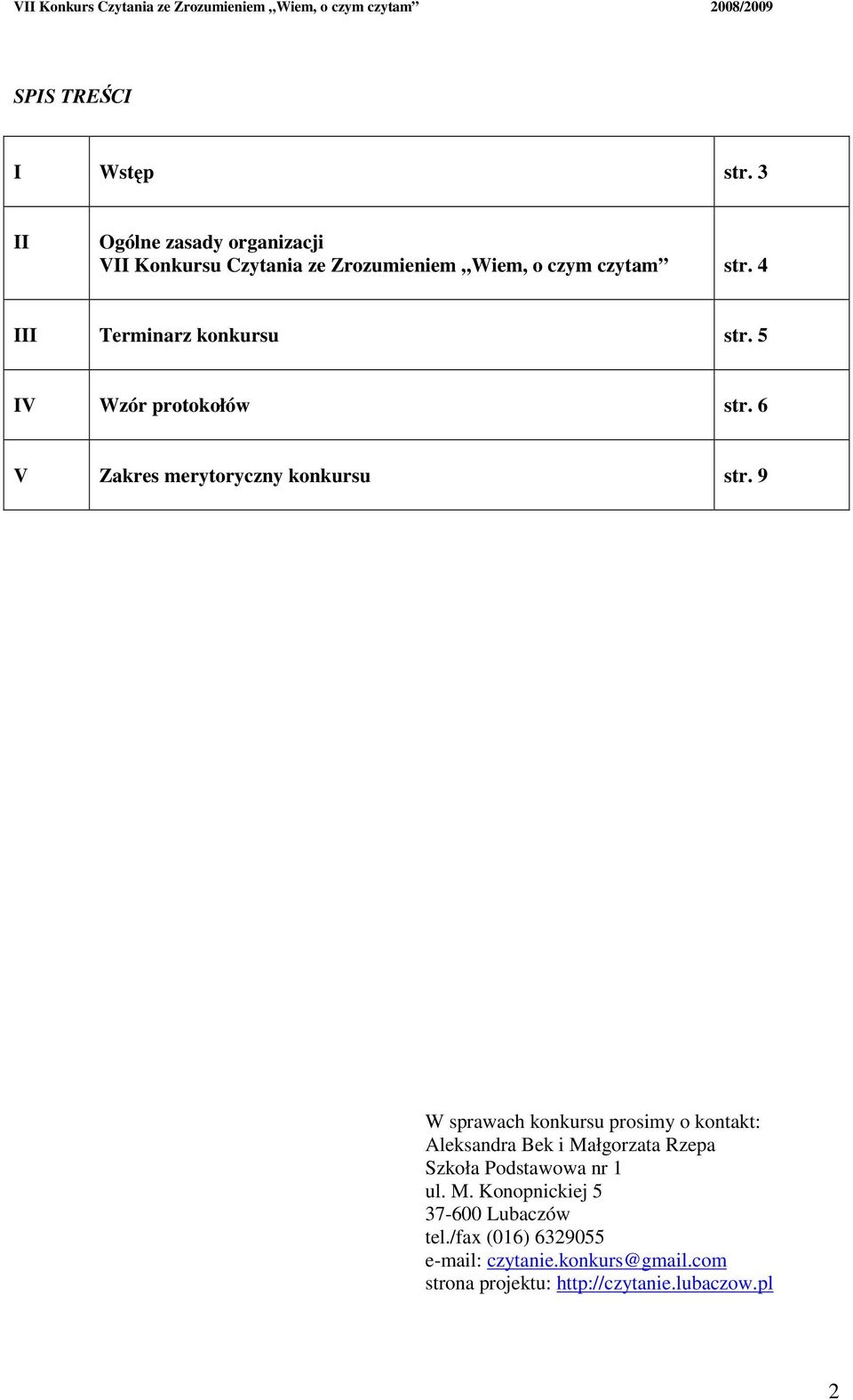4 III Terminarz konkursu str. 5 IV Wzór protokołów str. 6 V Zakres merytoryczny konkursu str.
