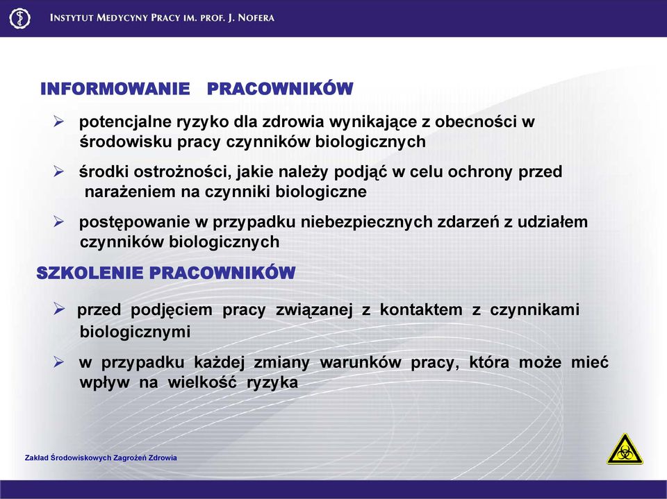 postępowanie w przypadku niebezpiecznych zdarzeń z udziałem czynników biologicznych SZKOLENIE PRACOWNIKÓW przed