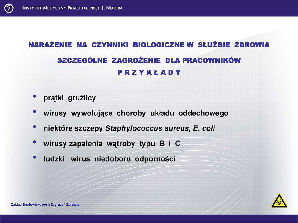 wywołujące choroby układu oddechowego niektóre szczepy Staphylococcus