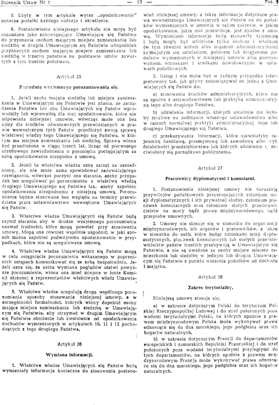 .m sic Pahstwie udogodnie~ przyzna12ych osobom majqcl-rn miejsce zamieszkania 1::b siedzibe..v trzecjln panstv~ie na podstawie uaow zdwdrtych z tyn; trzecim par~stwem. P-G-edura vi r!'emr.