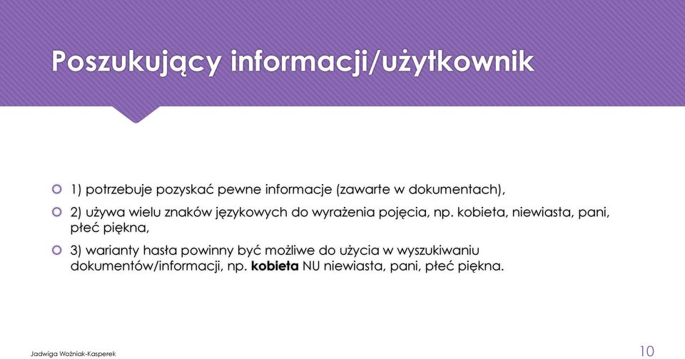 kobieta, niewiasta, pani, płeć piękna, 3) warianty hasła powinny być możliwe do użycia w